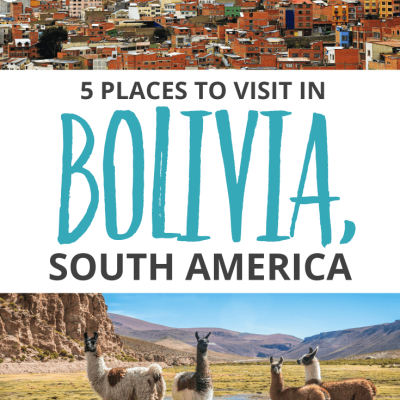 16 Unmissable Places to visit in Bolivia, South America