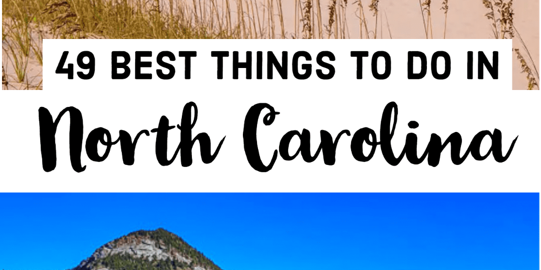 Unique Things to Add To Your North Carolina Bucket List