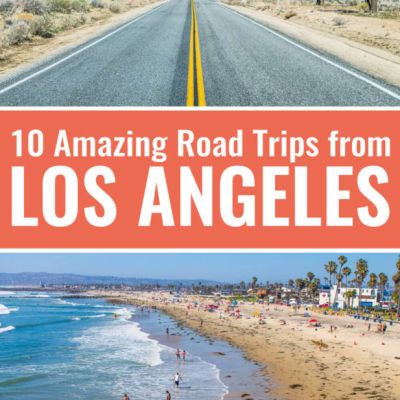 10 Exciting Road Trips from Los Angeles: Maps & Itineraries
