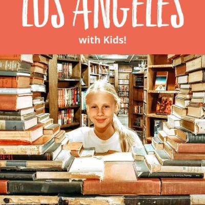 23+ Exciting Things to Do in LA with Kids (non-boring guide)