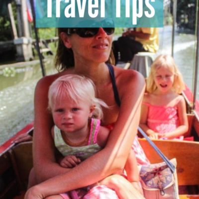 Don’t Travel Without These Top Family Travel Tips From 15+ Years Of Experience