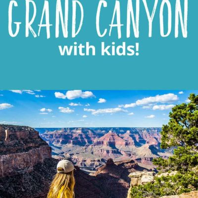 Guide to Planning A Trip to the Grand Canyon With Kids [Things To Do & More]
