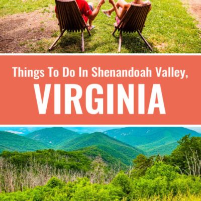 25 Unmissable Things to Do in Shenandoah Valley, Virginia