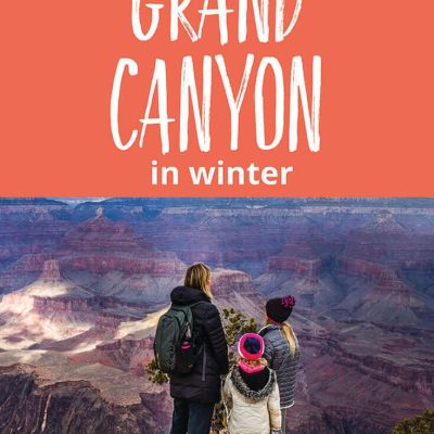 Visiting The Grand Canyon in Winter: Helpful Tips & Itinerary