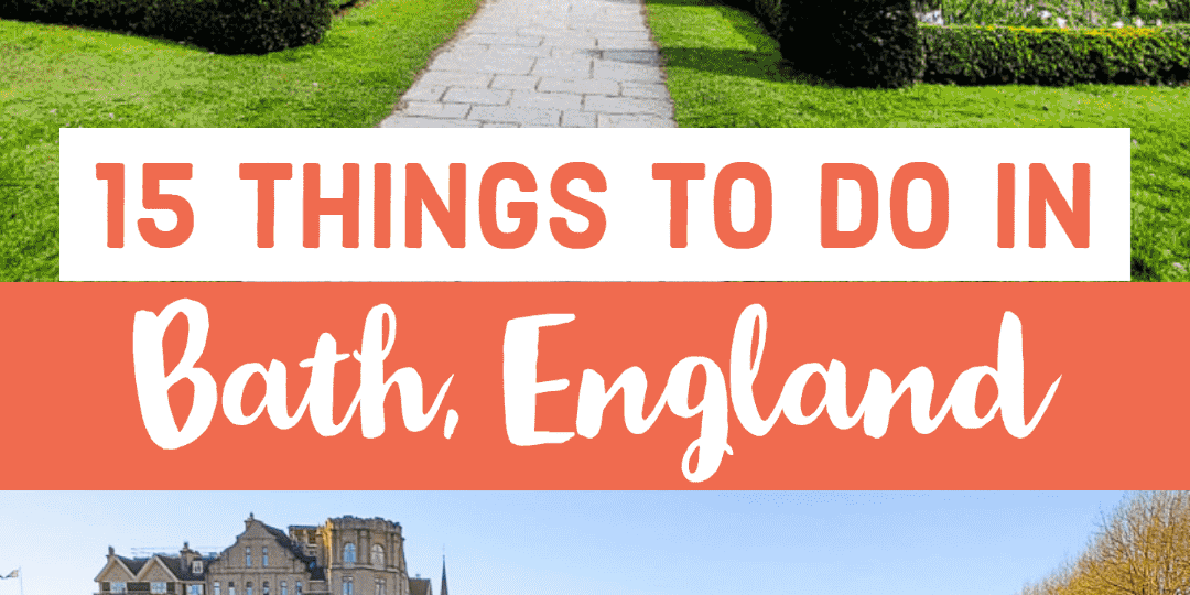 19 Unmissable Things To Do In Bath, UK